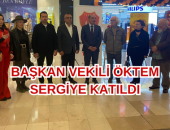 BAŞKAN VEKİLİ ÖKTEM SERGİYE KATILDI